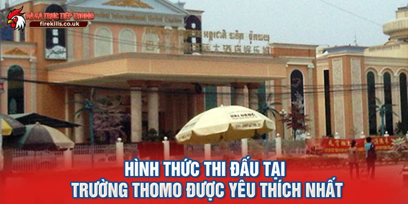 Hình thức thi đấu tại trường Thomo được yêu thích nhất